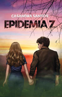 Casandra Santos — Epidemia Z (Spanish Edition)