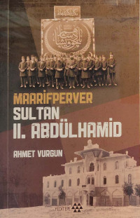 Ahmet Vurgun — Maarifperver Sultan II. Abdülhamid
