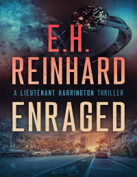 E.H. Reinhard — Enraged