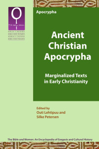 Outi Lehtipuu & Silke Petersen (Editors) — Ancient Christian Apocrypha: Marginalized Texts in Early Christianity