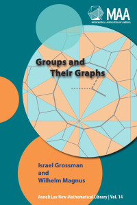 Israel Grossman & Wilhelm Magnus — Groups and Their Graphs