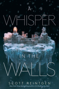 Scott Reintgen — A Whisper in the Walls