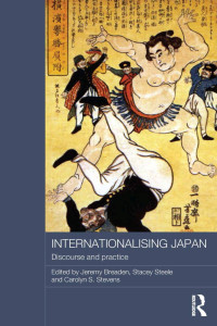 Jeremy Breaden;Stacey Steele;Carolyn S. Stevens; & Stacey Steele & Carolyn S. Stevens — Internationalising Japan