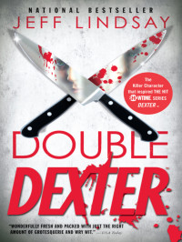 Jeff Lindsay — Double Dexter: A Novel