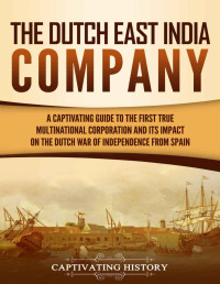 History, Captivating — The Dutch East India Company