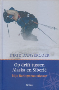 Dixie Dansercoer — Op drift tussen Alaska en Siberië