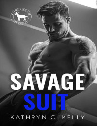 Kathryn C. Kelly & Hero Club — Savage Suit : A Hero Club Novel