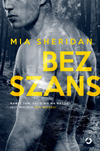 Mia Sheridan — Bez szans