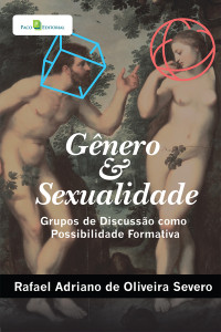 Rafael Adriano de Oliveira Severo; — Gnero e sexualidade