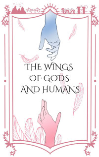 Mitchell, Amanda — The Wings of Gods and Humans