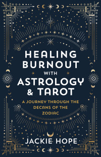 Jackie Hope — Healing Burnout with Astrology & Tarot