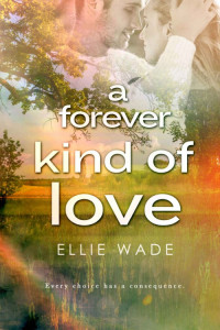 Ellie Wade — A Forever Kind of Love