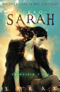 Dolmen Editorial & Vicente García — El Libro de Sarah: Principio y fin (Saga El Libro de Sarah nº 4) (Spanish Edition)