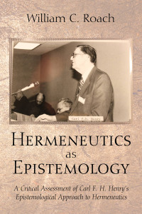 William C. Roach; — Hermeneutics As Epistemology