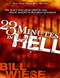 BILL WIESE — 23 MINUTES IN HELL