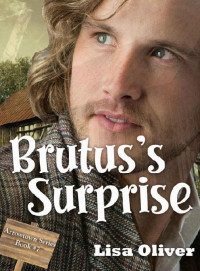 Lisa Oliver — 7 - Brutus's Surprise: Arrowtown