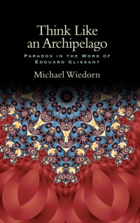 Michael Wiedorn — Think Like an Archipelago