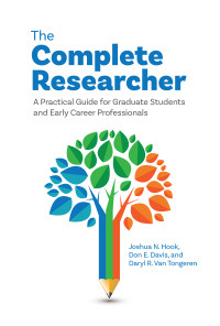 Joshua N. Hook;Don E. Davis;Daryl R. Van Tongeren; & Don E. Davis & Daryl R. Van Tongeren — The Complete Researcher