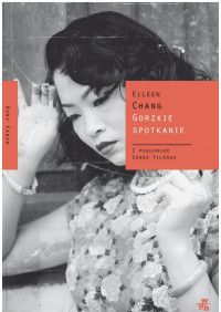 Eileen Chang — Gorzkie spotkanie