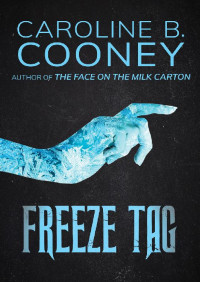 Caroline B. Cooney — Freeze Tag