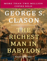 George S. Clason — The Richest Man in Babylon