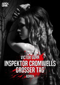 Victor Gunn — INSPEKTOR CROMWELLS GROSSER TAG