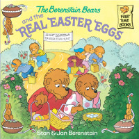 Stan Berenstain [Berenstain, Stan] — The Berenstain Bears and the Real Easter Eggs