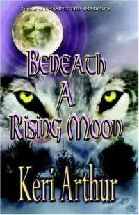 Keri Arthur — Beneath a Rising Moon