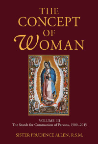 Prudence Allen — The Concept of Woman, Volume 3