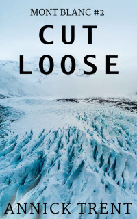 Annick Trent [Trent, Annick] — Cut Loose