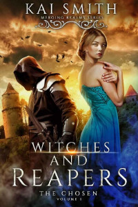 Kai Smith [Smith, Kai] — Witches and Reapers