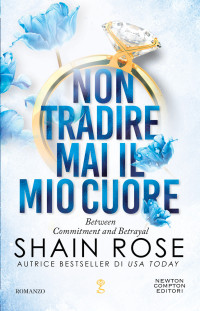 Shain Rose — Non tradire mai il mio cuore