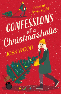 Joss Wood — Confessions of a Christmasholic