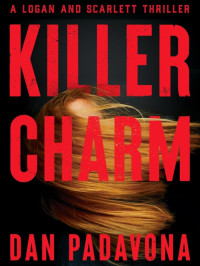 Padavona, Dan — Logan and Scarlett Thriller 09-Killer Charm
