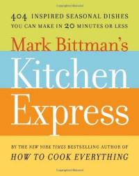 Mark Bittman — Mark Bittman's Kitchen Express