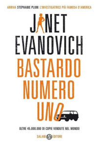 Janet Evanovich — Bastardo numero uno