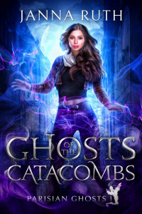 Ruth, Janna — Ghosts of the Catacombs