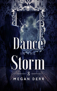 Megan Derr [Derr, Megan] — Dance in the Storm (Dance with the Devil Book 8)