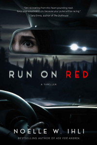 Noelle West Ihli — Run on red