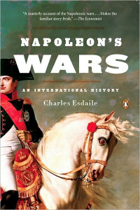 Charles Esdaile — Napoleon's Wars: An International History, 1803-1815