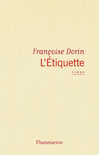 Françoise Dorin — L'Etiquette