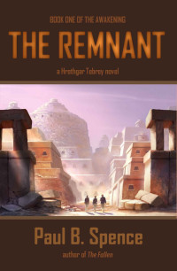 Paul B Spence — The Remnant