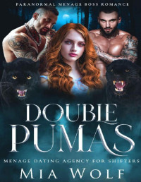 Mia Wolf — Double Pumas: Paranormal Menage Boss Romance (Menage Dating Agency for Shifters)