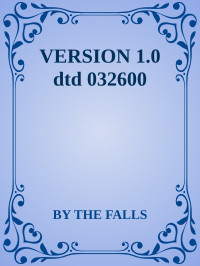 BY THE FALLS — VERSION 1.0 dtd 032600