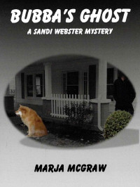 Marja McGraw — Bubba's Ghost (Sandi Webster Mystery 2)