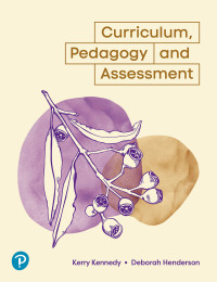 Kerry J. Kennedy, Deborah Henderson — Curriculum, Pedagogy and Assessment