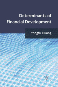 Yongfu Huang — Determinants of Financial Development