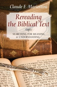 Claude F. Mariottini; — Rereading the Biblical Text