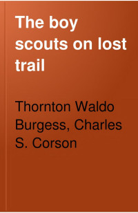 Thornton Waldo Burgess — The Boy Scouts on Lost Trail