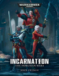 John French — Incarnation: The Horusian Wars